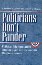 Politicians Dont Pander - Political Manipulations & the, Verzenden, Gelezen, Lawrence R. Jacobs