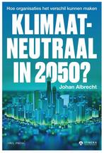 Klimaatneutraal in 2050 ? 9789463934503 Johan Albrecht, Boeken, Verzenden, Zo goed als nieuw, Johan Albrecht