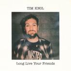Tim Knol - Long Live Your Friends - CD, Ophalen of Verzenden, Nieuw in verpakking
