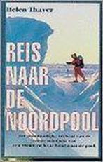 REIS NAAR DE NOORDPOOL 9789024601882 H. Thayer, Verzenden, Gelezen, H. Thayer