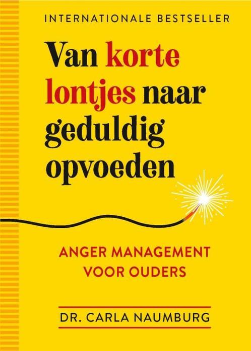 Van korte lontjes naar geduldig opvoeden 9789401304634, Boeken, Psychologie, Zo goed als nieuw, Verzenden