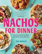 9781523510481 Nachos for Dinner Dan Whalen, Verzenden, Nieuw, Dan Whalen