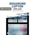 Drie uur 9789022597323 Rosamund Lupton, Verzenden, Zo goed als nieuw, Rosamund Lupton