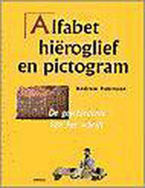 Alfabet, hiëroglief, pictogram 9789043901741 A. Robinson, Boeken, Geschiedenis | Wereld, Zo goed als nieuw, Verzenden