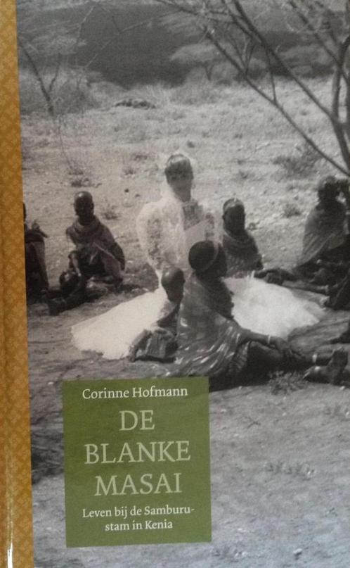 De blanke Masai 9789085641698 Corinne Hofmann, Boeken, Overige Boeken, Gelezen, Verzenden