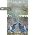 De liereman 9789464061949 Achilles Cools, Boeken, Verzenden, Gelezen, Achilles Cools