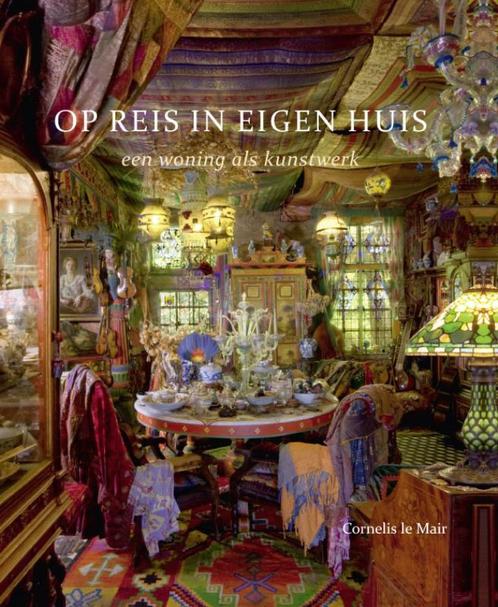 Op reis in eigen huis 9789081739535 Cornelis Le Mair, Boeken, Kunst en Cultuur | Beeldend, Zo goed als nieuw, Verzenden