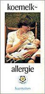 Koemelkallergie bij zuigelingen / Ankertjes / 140 J. Huibers, Verzenden, Gelezen, J. Huibers