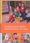 Pedagogisch kader kindercentra 0 4 jaar 9789035230552