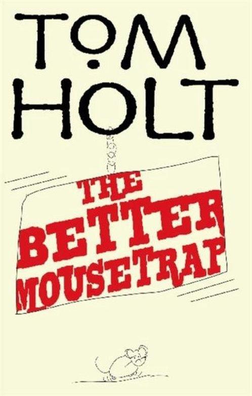 The Better Mousetrap 9781841495040 Tom Holt, Boeken, Overige Boeken, Gelezen, Verzenden