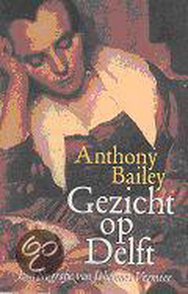 Gezicht op Delft 9789035124028 A. Bailey, Boeken, Kunst en Cultuur | Beeldend, Gelezen, Verzenden