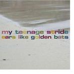 cd - My Teenage Stride - Ears Like Golden Bats, Zo goed als nieuw, Verzenden