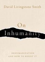 9780190923006 On Inhumanity David Livingstone Smith, Verzenden, Nieuw, David Livingstone Smith