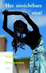 Het onzichtbare zien! 9789461531575 Monique Steenvoorden, Verzenden, Gelezen, Monique Steenvoorden