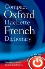 9780199663118 Compact Oxford Hachette French Dictionar, Boeken, Nieuw, Oxford Languages, Verzenden