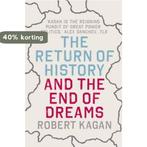 Return Of History And The End Of Dreams 9781843548126, Verzenden, Gelezen, Robert Kagan