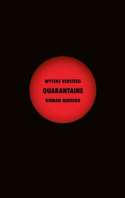 Quarantaine 9789021407708 Wytske Versteeg, Boeken, Romans, Gelezen, Verzenden