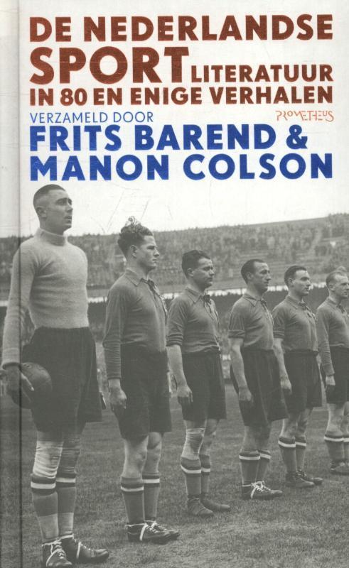 De Nederlandse sportliteratuur in 80 en enige verhalen, Boeken, Literatuur, Zo goed als nieuw, Verzenden