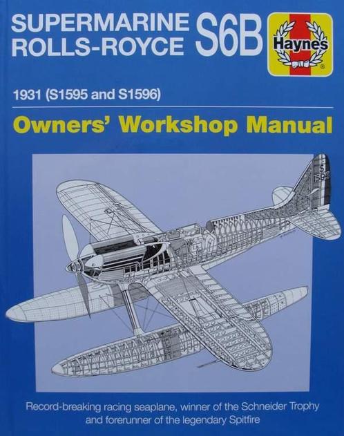 Boek : SUPERMARINE ROLLS-ROYCE S6B - 1931 (S1595 and S1596), Verzamelen, Luchtvaart en Vliegtuigspotten