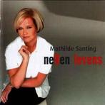 cd - Mathilde Santing - Ne9en Levens, Verzenden, Zo goed als nieuw
