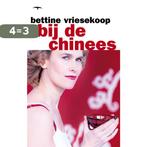 Bij De Chinees 9789060056257 Bettine Vriesekoop, Boeken, Verzenden, Gelezen, Bettine Vriesekoop