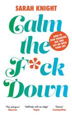 Calm the F**k Down 9781787478800 Sarah Knight, Boeken, Verzenden, Gelezen, Sarah Knight