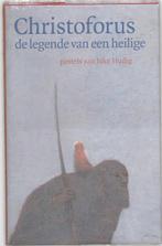 Christoforus, de legende van een heilige 9789062387946, Verzenden, Zo goed als nieuw, J. Hudig