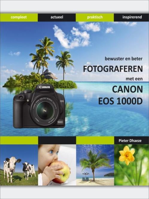 Bewuster en beter fotograferen met de Canon EOS 1000D, Boeken, Hobby en Vrije tijd, Gelezen, Verzenden