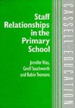 Staff relationships in the primary school: a study of, Gelezen, Professor Jennifer Nias, Robin Yeomans, Geoff Southworth, Verzenden