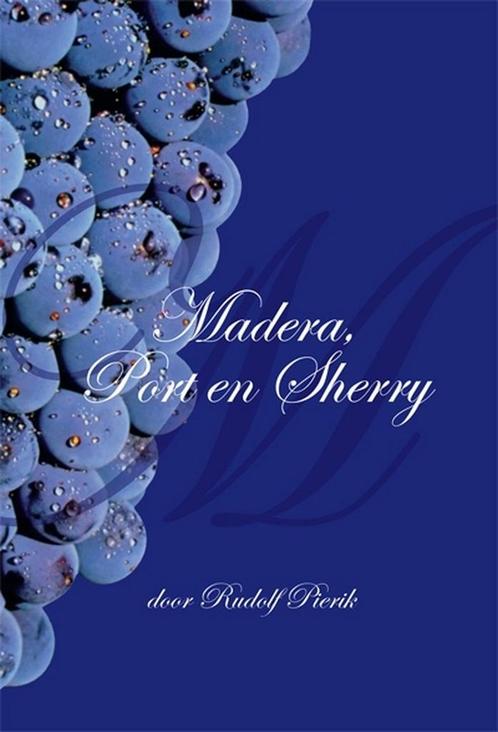 9789087596798 Madeira, port en sherry Rudolf Pierik, Boeken, Kookboeken, Nieuw, Verzenden
