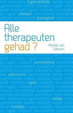 Alle therapeuten gehad?, Boeken, Ophalen of Verzenden, Nieuw