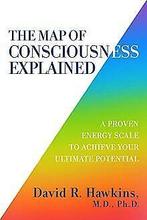 The Map of Consciousness Explained: A Proven Energy...  Book, Zo goed als nieuw, Hawkins M.D. Ph.D., David R., Verzenden