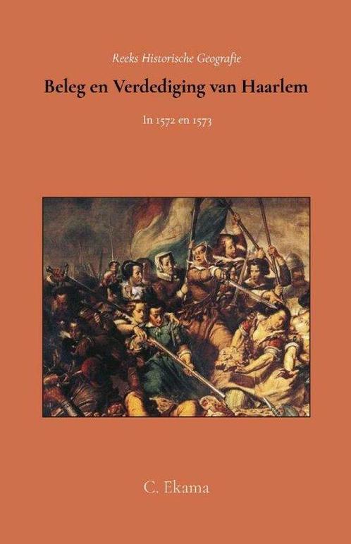 9789066595217 Beleg en verdediging van Haarlem in 1572 en..., Boeken, Studieboeken en Cursussen, Nieuw, Verzenden
