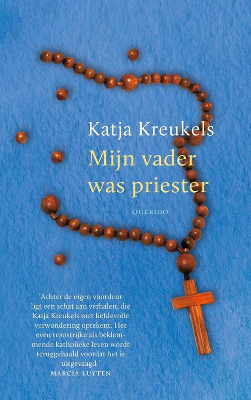 Mijn vader was priester (9789021416854, Katja Kreukels), Boeken, Romans, Nieuw, Verzenden