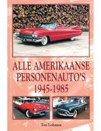 ALLE AMERIKAANSE PERSONENAUTOS 1945 - 1985, Nieuw, Author