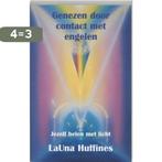 Genezen door contact met engelen 9789020243239 L. Huffiness, Boeken, Verzenden, Gelezen, L. Huffiness