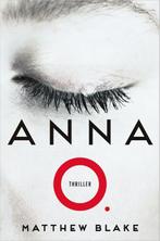 Anna O. 9789402714432 Matthew Blake, Boeken, Verzenden, Zo goed als nieuw, Matthew Blake