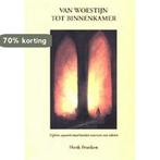 Van woestijn tot binnenkamer 9789065561367 H. Franken, Verzenden, Gelezen, H. Franken