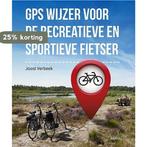 GPS wijzer voor de recreatieve en sportieve fietser, Verzenden, Zo goed als nieuw, Joost Verbeek